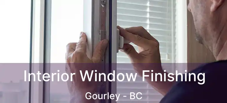  Interior Window Finishing Gourley - BC