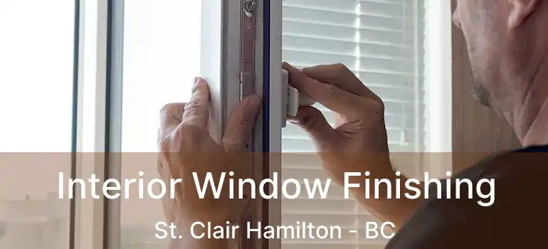  Interior Window Finishing St. Clair Hamilton - BC