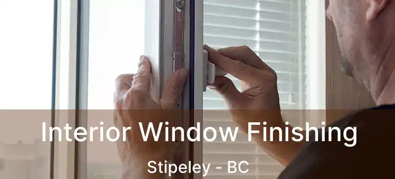  Interior Window Finishing Stipeley - BC