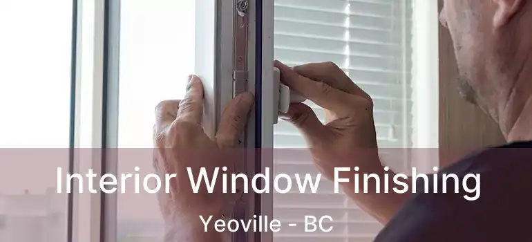  Interior Window Finishing Yeoville - BC
