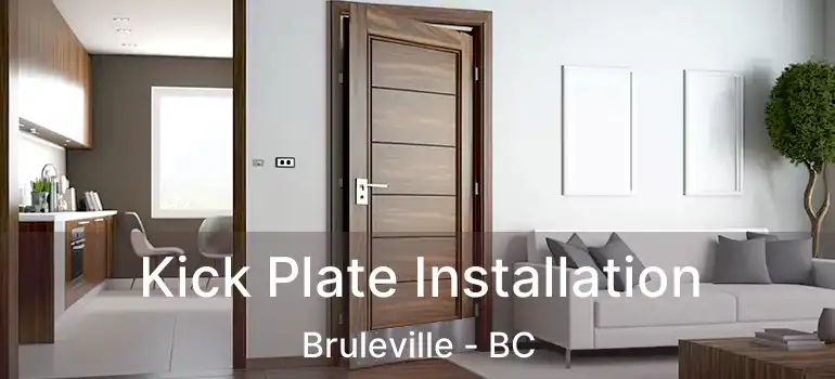  Kick Plate Installation Bruleville - BC