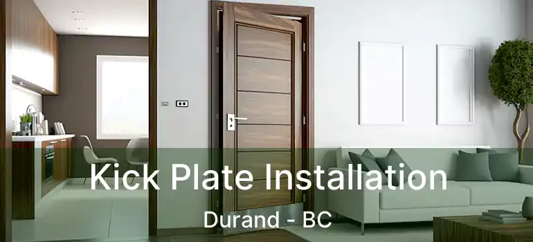  Kick Plate Installation Durand - BC