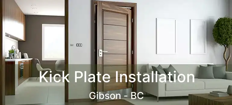  Kick Plate Installation Gibson - BC