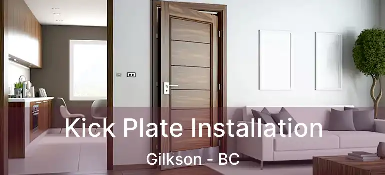  Kick Plate Installation Gilkson - BC