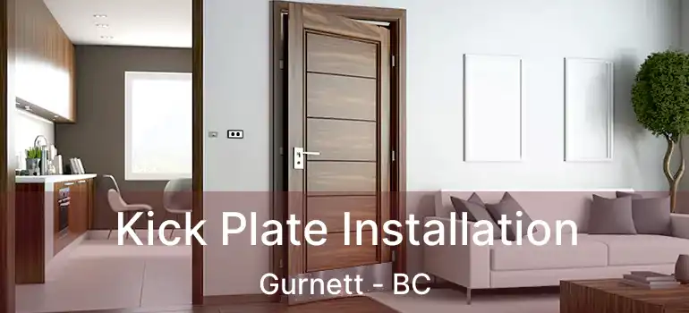  Kick Plate Installation Gurnett - BC