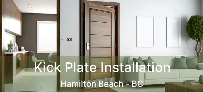  Kick Plate Installation Hamilton Beach - BC