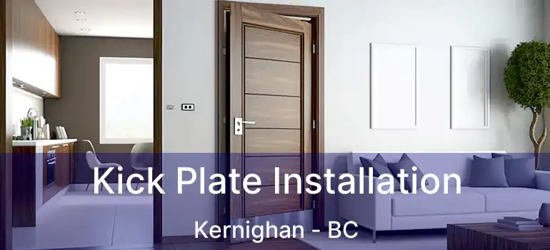  Kick Plate Installation Kernighan - BC