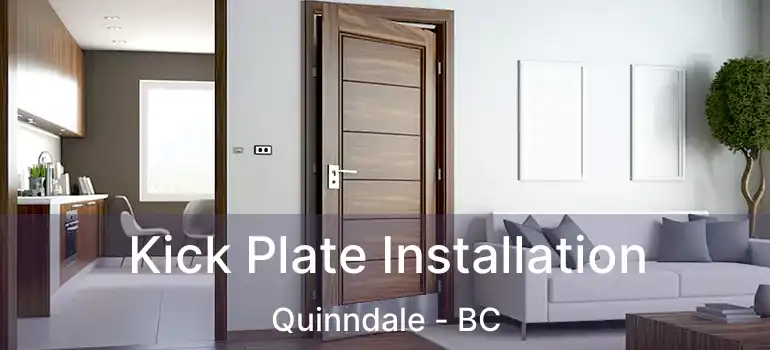  Kick Plate Installation Quinndale - BC