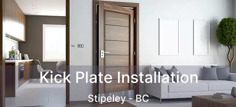  Kick Plate Installation Stipeley - BC