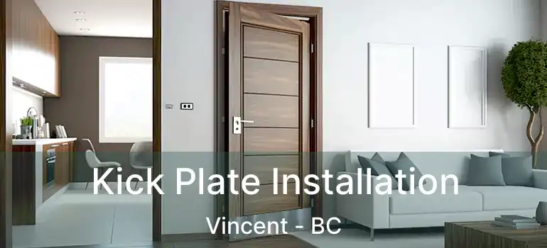  Kick Plate Installation Vincent - BC