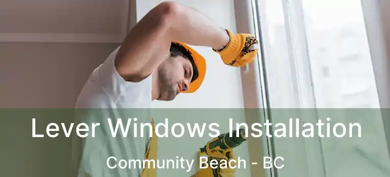  Lever Windows Installation Community Beach - BC