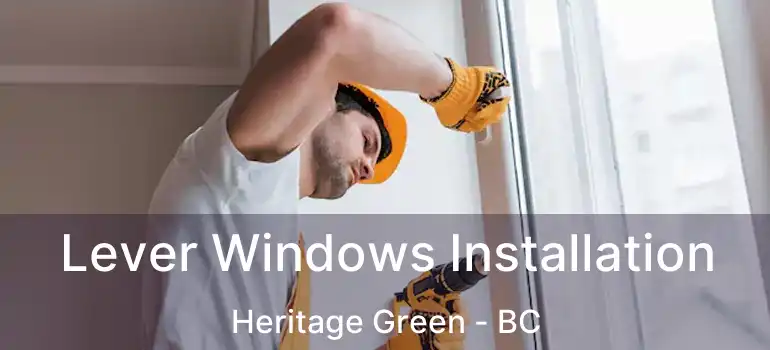  Lever Windows Installation Heritage Green - BC