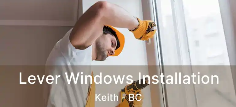  Lever Windows Installation Keith - BC