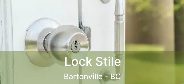  Lock Stile Bartonville - BC