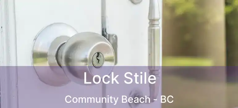  Lock Stile Community Beach - BC