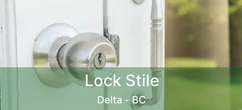  Lock Stile Delta - BC