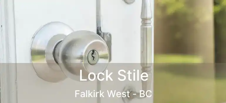  Lock Stile Falkirk West - BC
