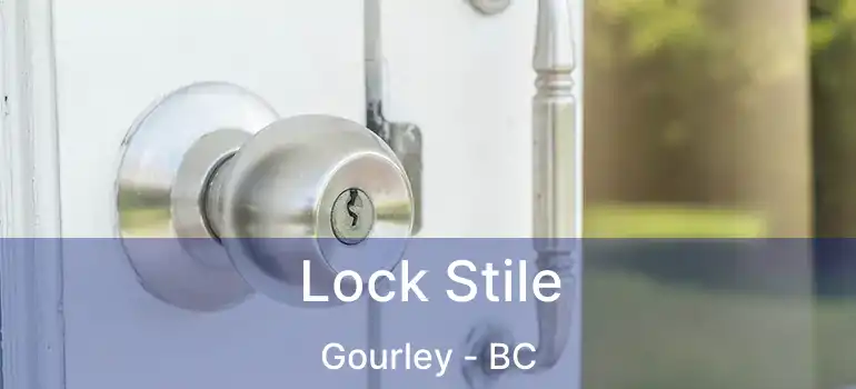  Lock Stile Gourley - BC