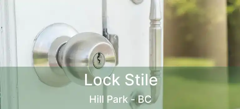  Lock Stile Hill Park - BC
