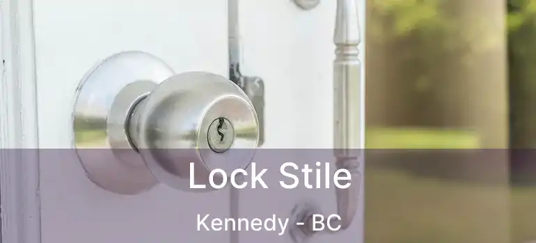  Lock Stile Kennedy - BC