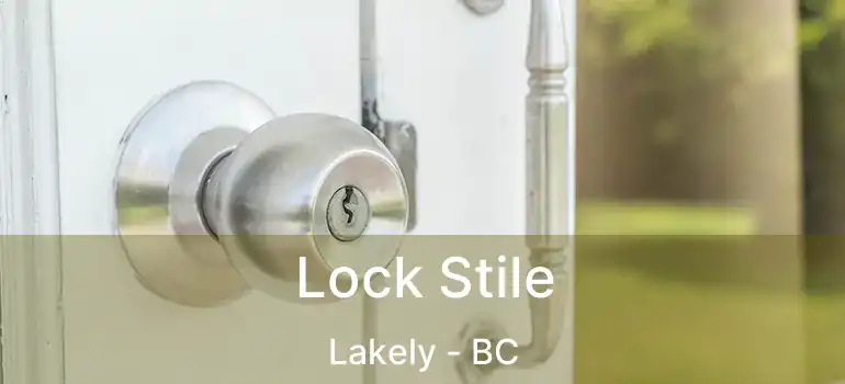  Lock Stile Lakely - BC