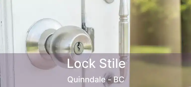  Lock Stile Quinndale - BC