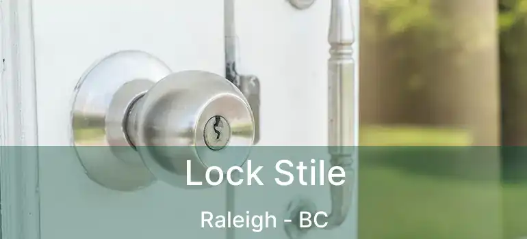  Lock Stile Raleigh - BC