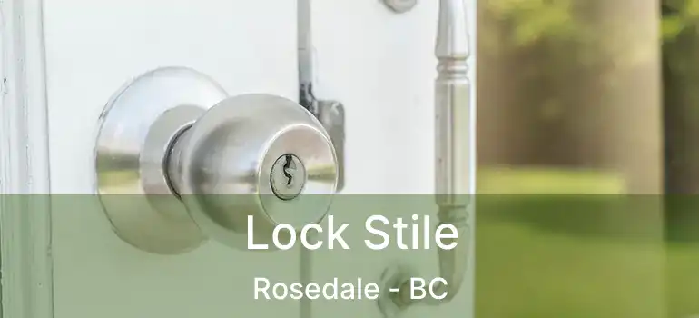  Lock Stile Rosedale - BC