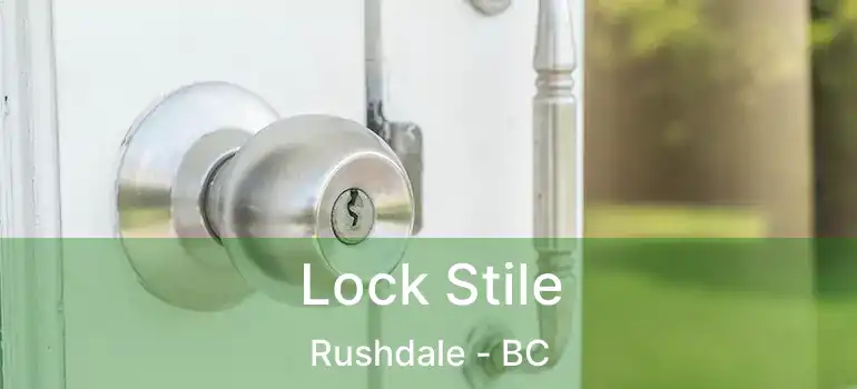 Lock Stile Rushdale - BC