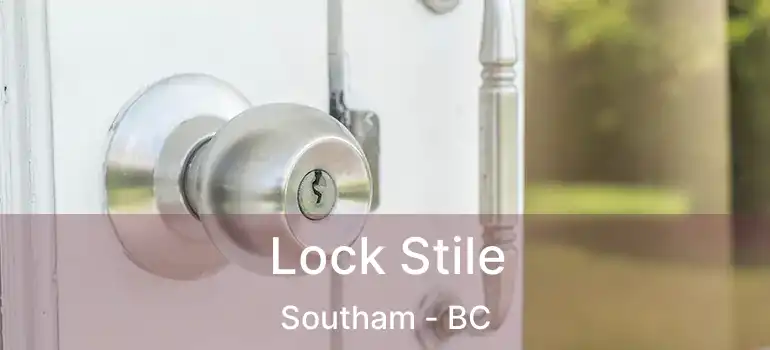  Lock Stile Southam - BC