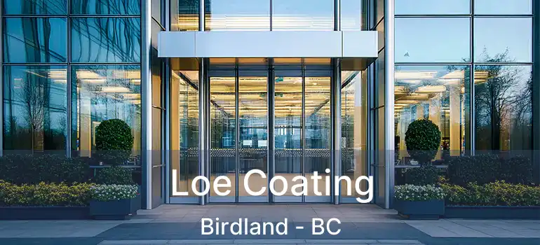  Loe Coating Birdland - BC