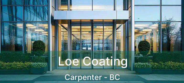  Loe Coating Carpenter - BC
