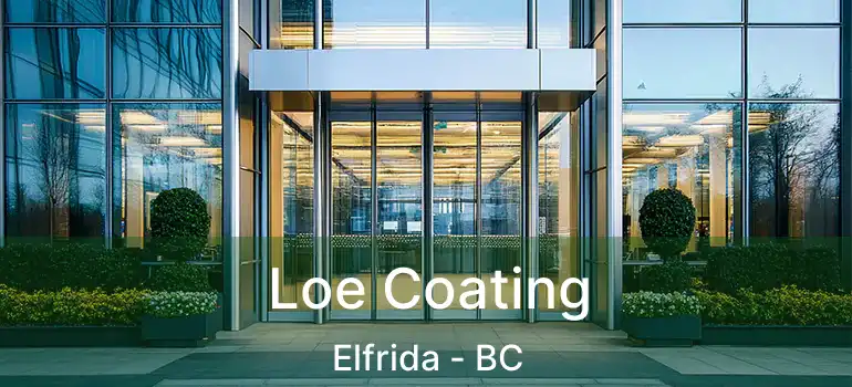  Loe Coating Elfrida - BC