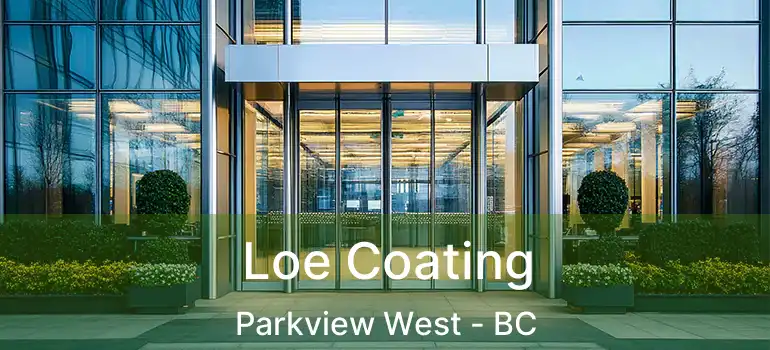  Loe Coating Parkview West - BC
