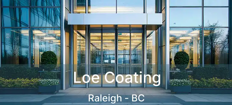  Loe Coating Raleigh - BC