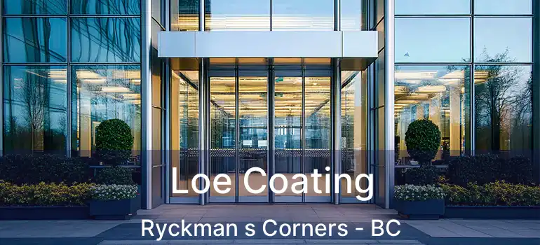  Loe Coating Ryckman s Corners - BC