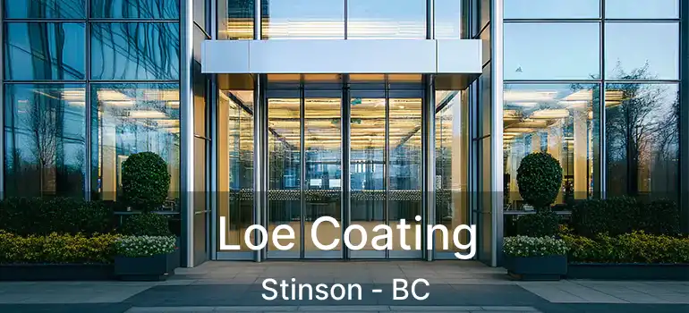  Loe Coating Stinson - BC