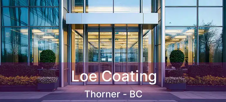  Loe Coating Thorner - BC