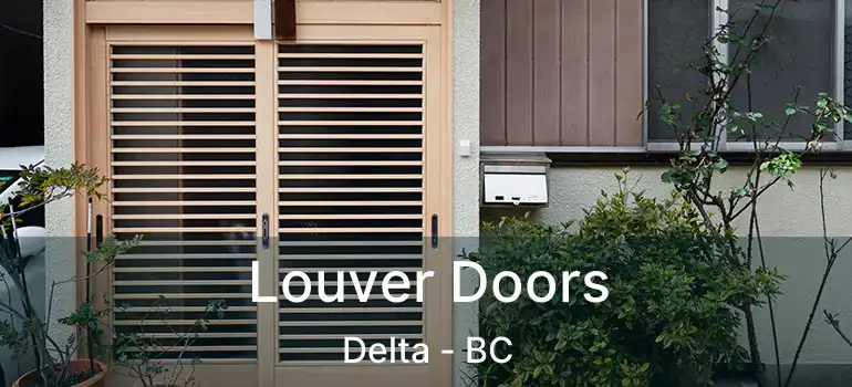  Louver Doors Delta - BC