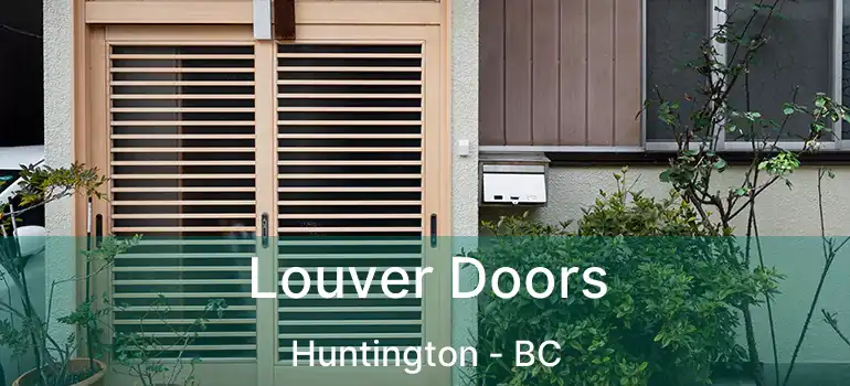  Louver Doors Huntington - BC