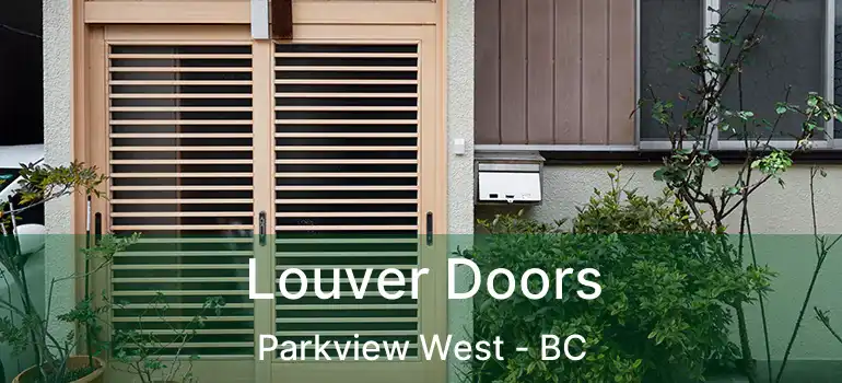  Louver Doors Parkview West - BC