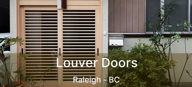  Louver Doors Raleigh - BC