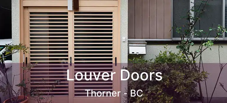  Louver Doors Thorner - BC