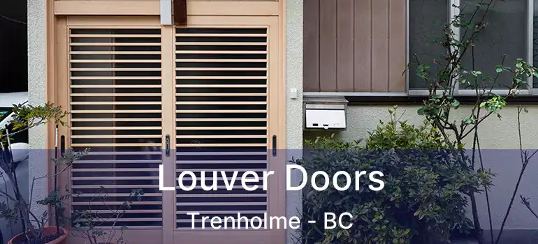  Louver Doors Trenholme - BC