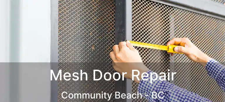  Mesh Door Repair Community Beach - BC