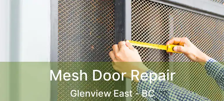  Mesh Door Repair Glenview East - BC