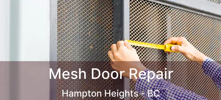  Mesh Door Repair Hampton Heights - BC