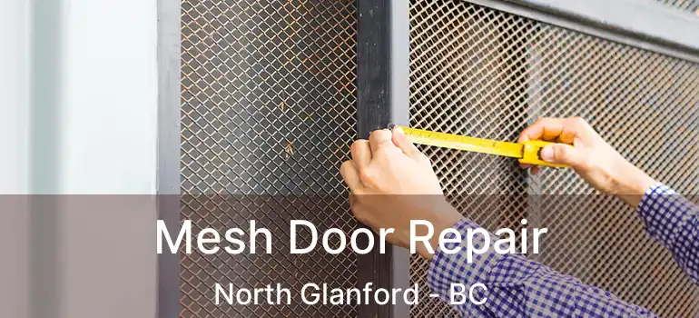  Mesh Door Repair North Glanford - BC