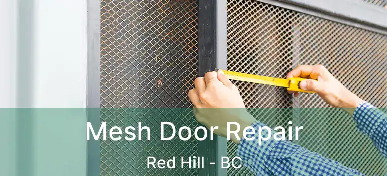  Mesh Door Repair Red Hill - BC