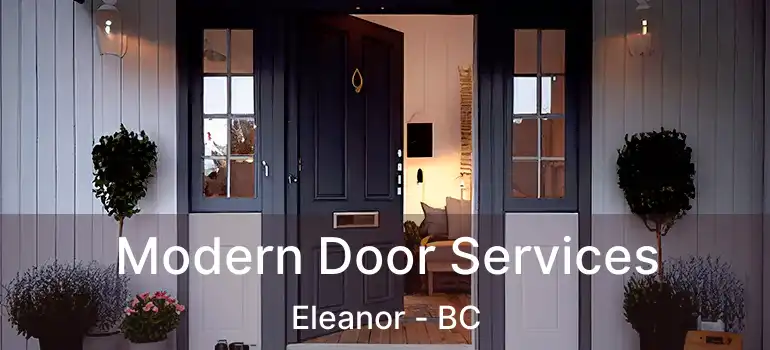  Modern Door Services Eleanor - BC